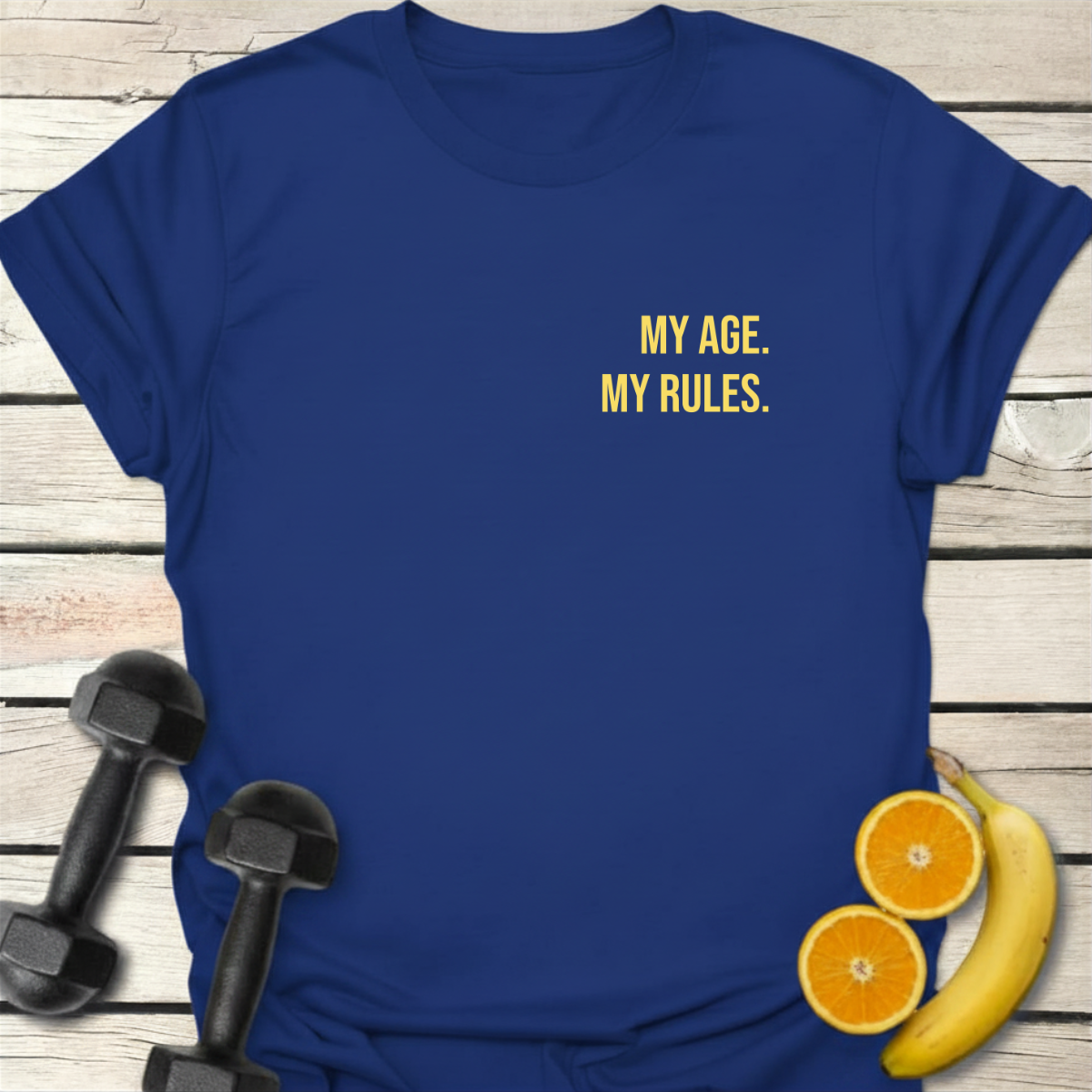 My Age My Rules T-Shirt
