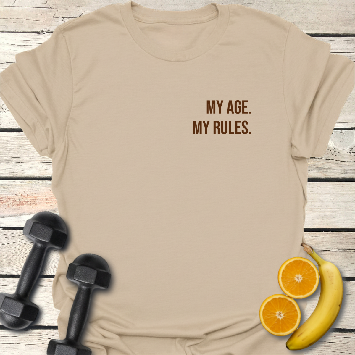 My Age My Rules T-Shirt