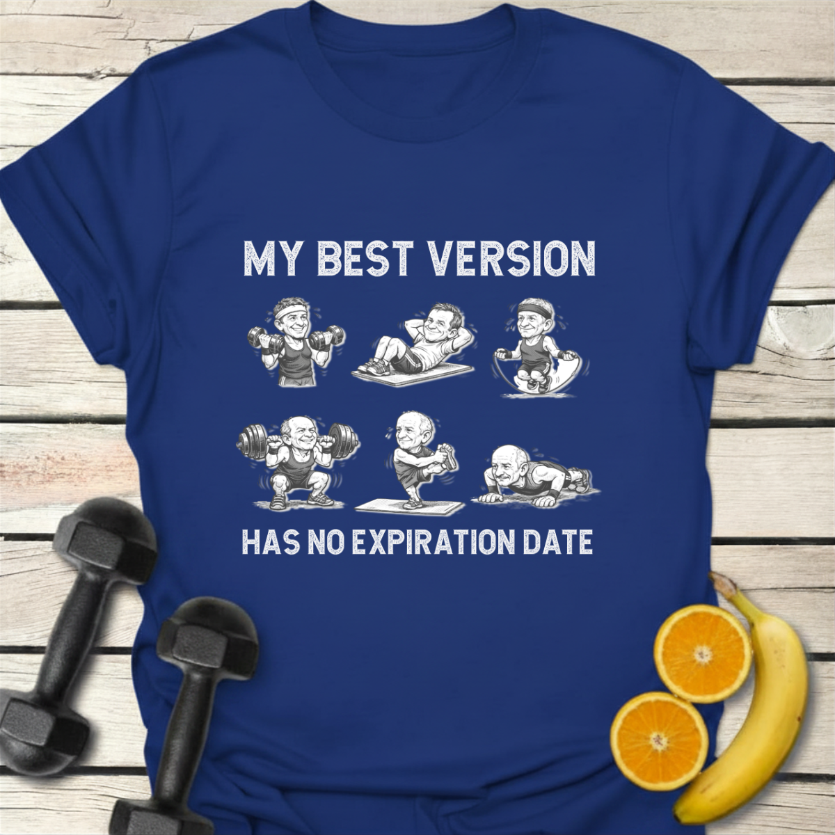 My Best Version Has No Expiration Date T-Shirt