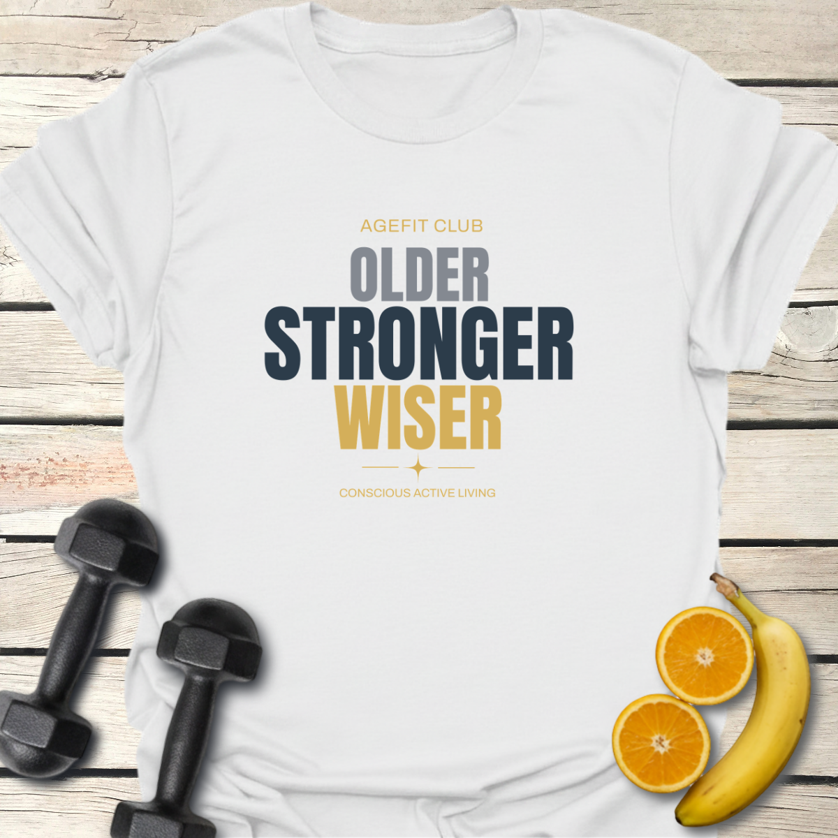 Older Stronger Wiser T-Shirt