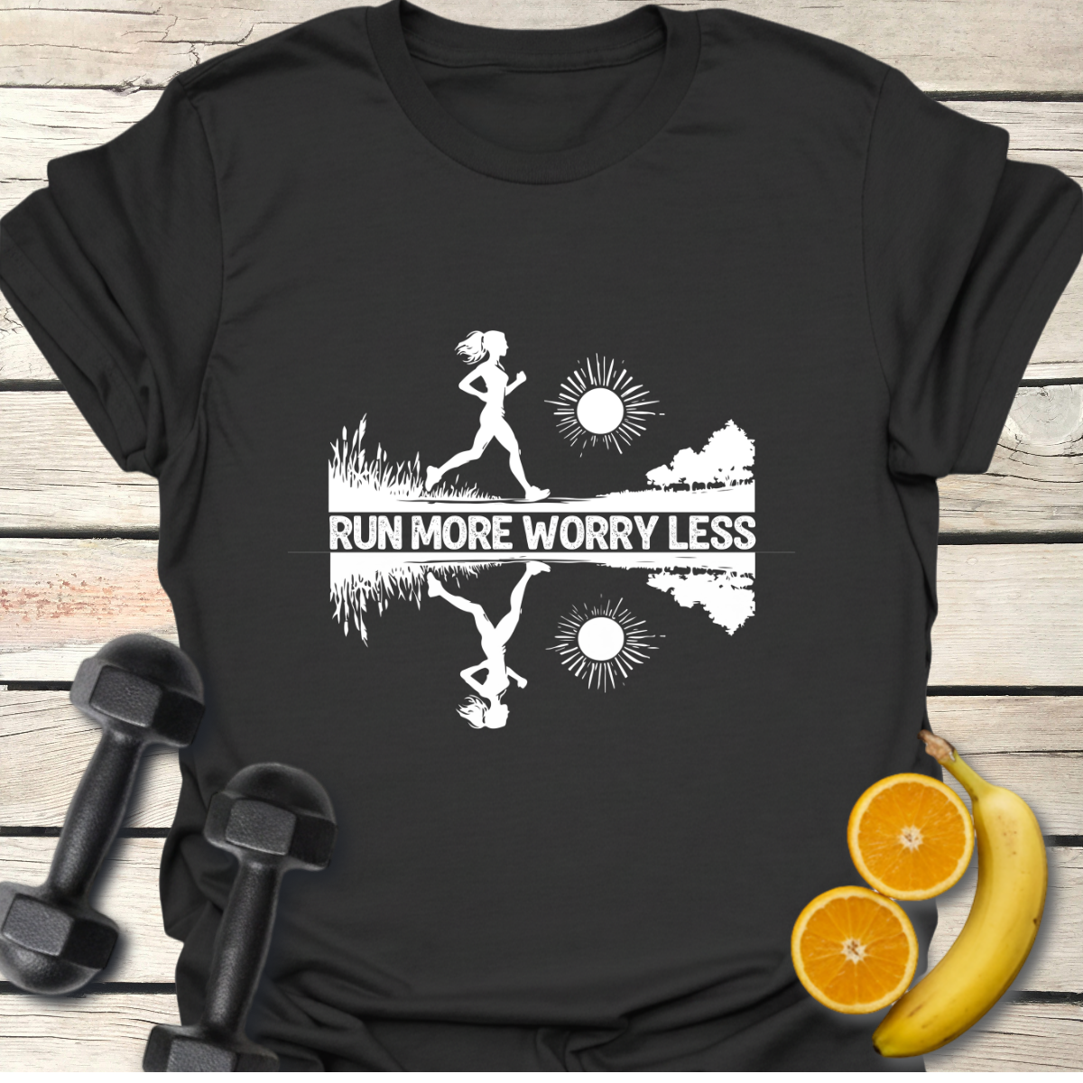 Run More Worry Less T-Shirt