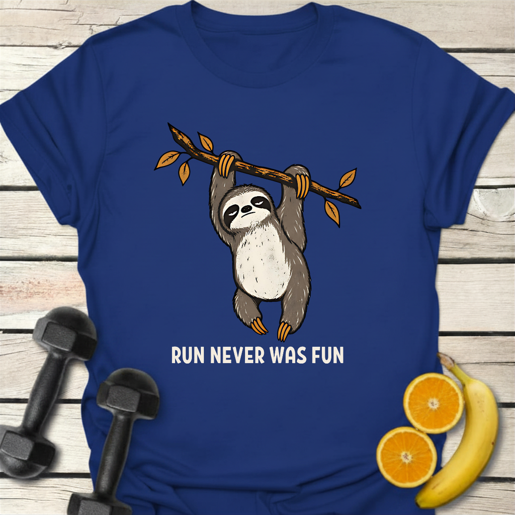 Run Never Was Fun T-Shirt