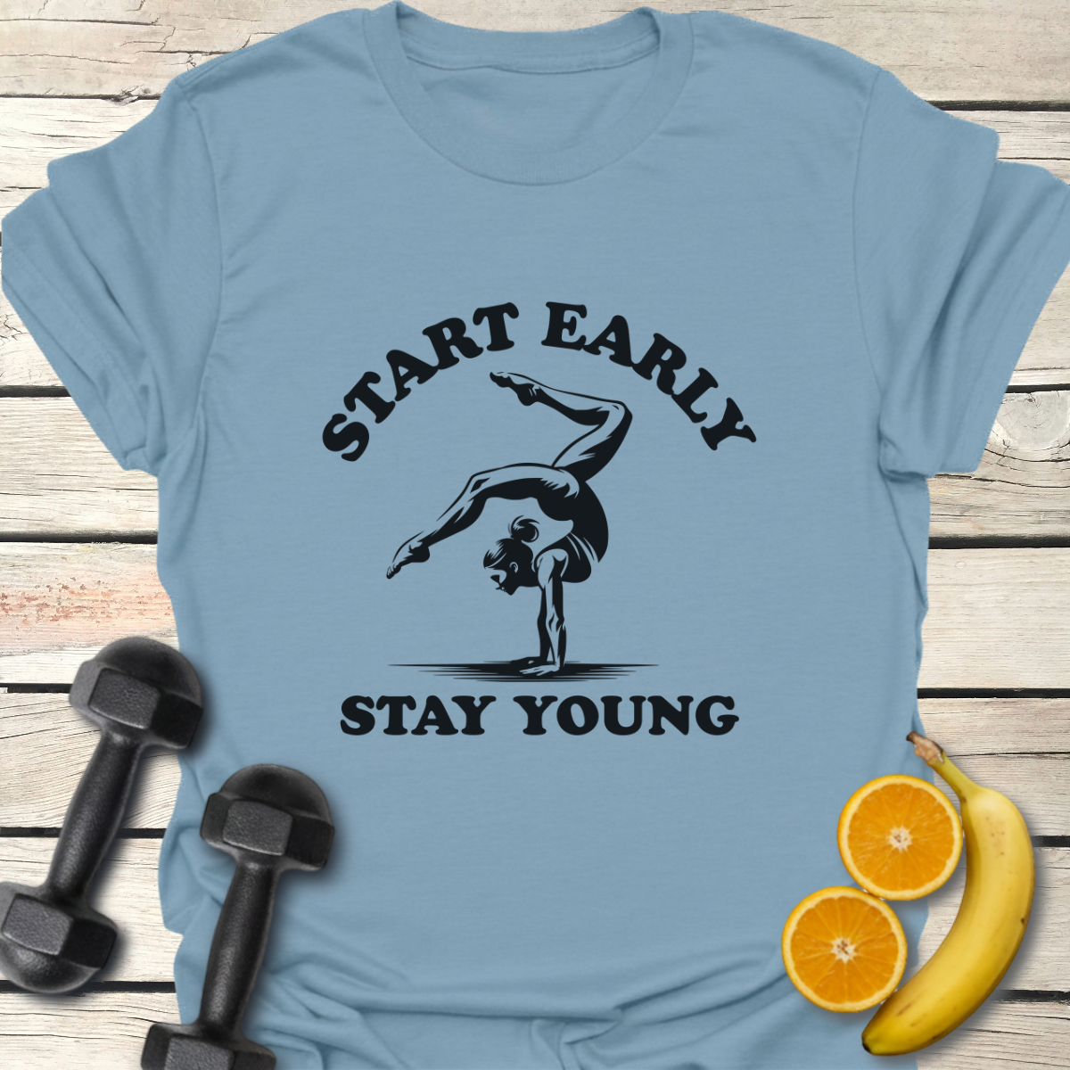 Start Early Stay Young T-Shirt