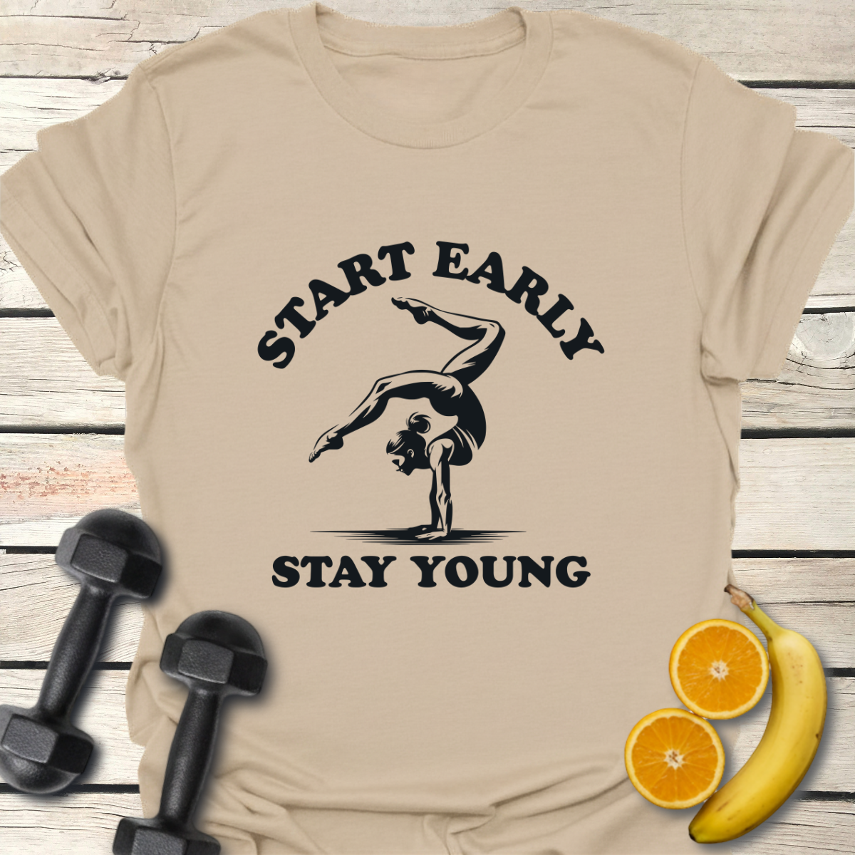Start Early Stay Young T-Shirt