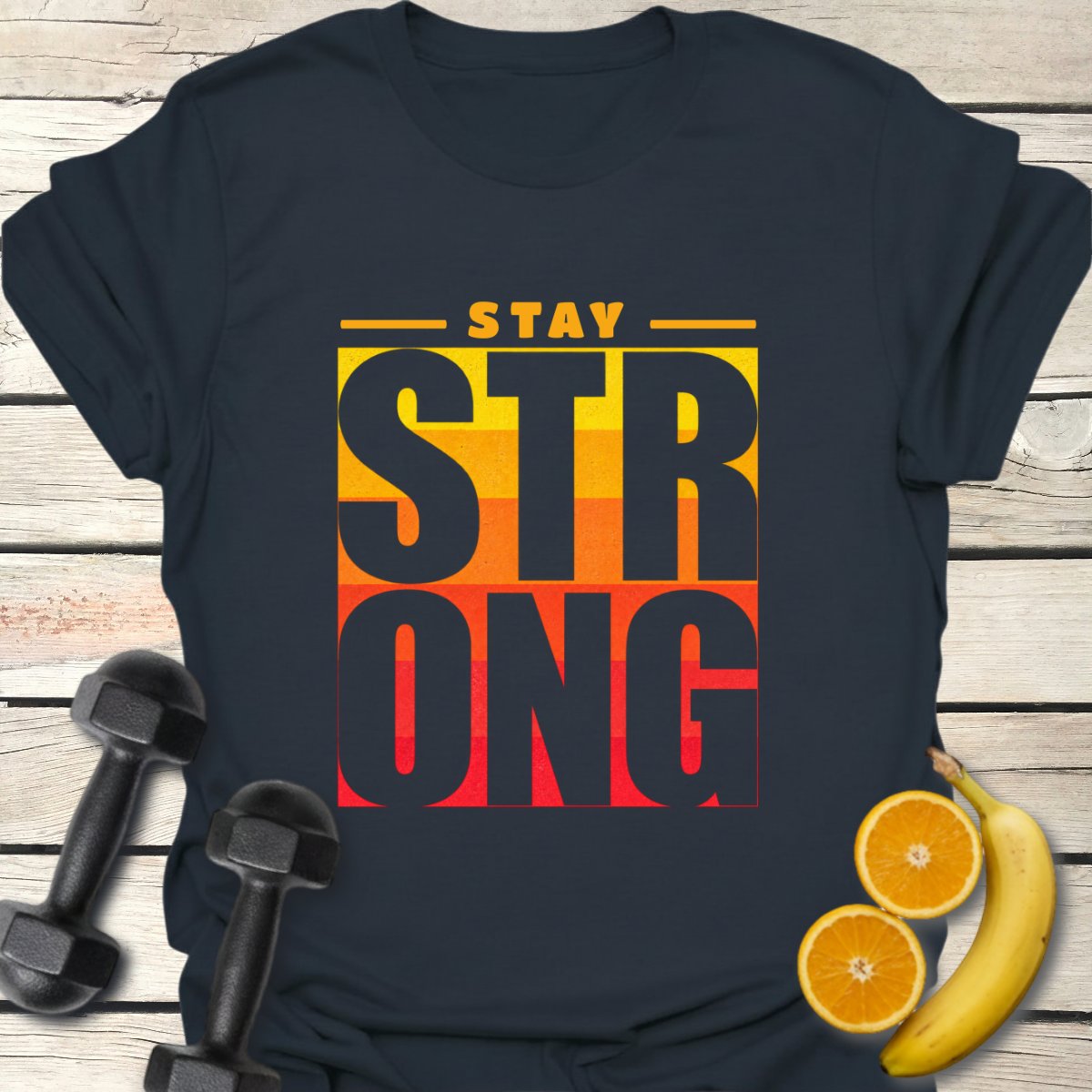 Stay Strong T-Shirt