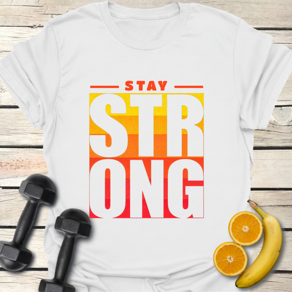 Stay Strong T-Shirt