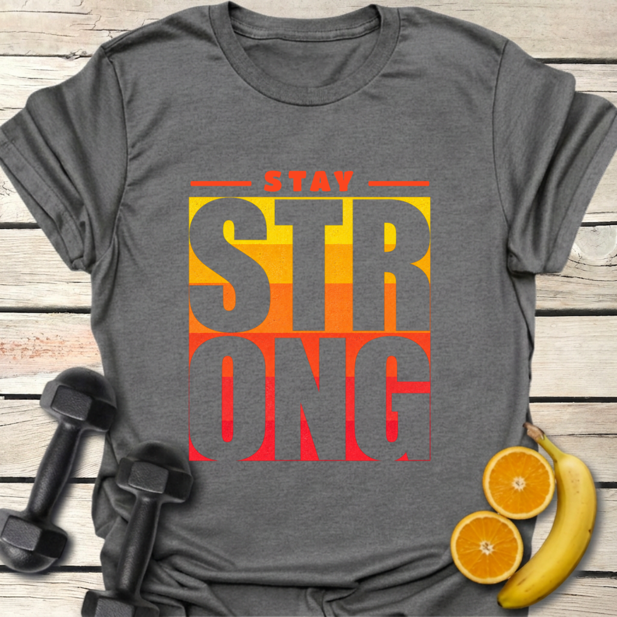 Stay Strong T-Shirt