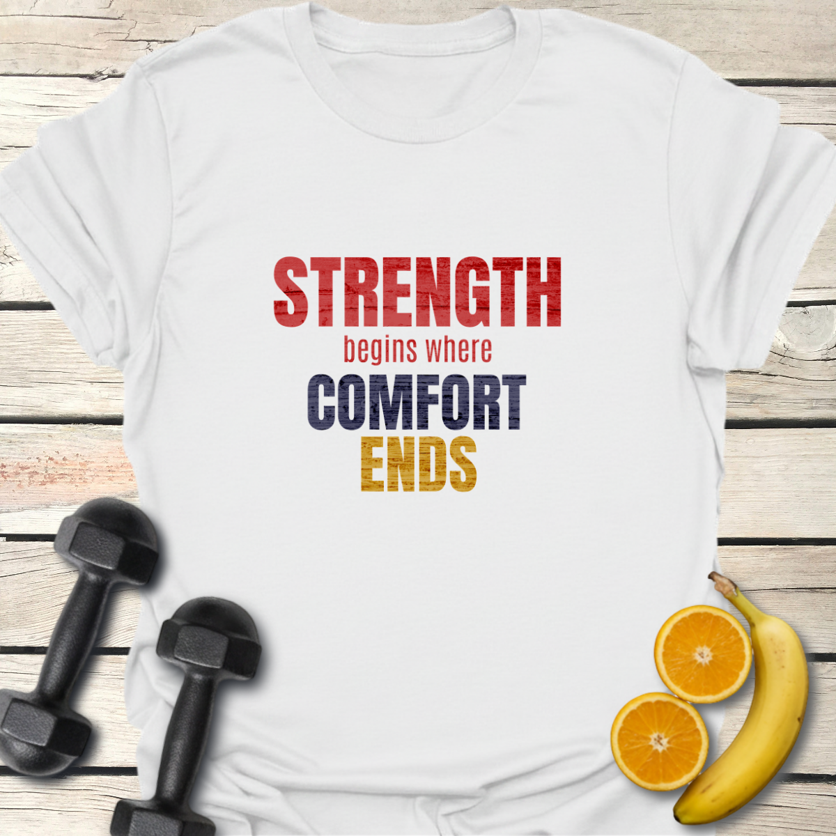 Strength Begins Where Comfort Ends T-Shirt