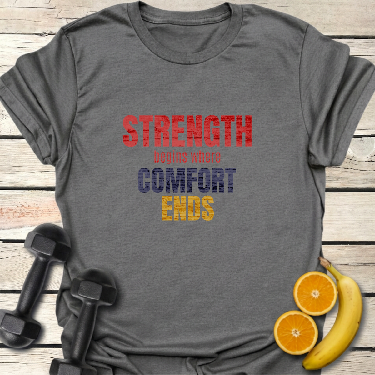 Strength Begins Where Comfort Ends T-Shirt