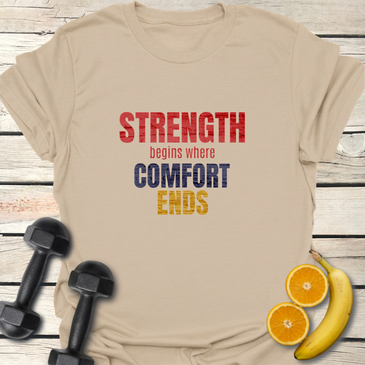 Strength Begins Where Comfort Ends T-Shirt