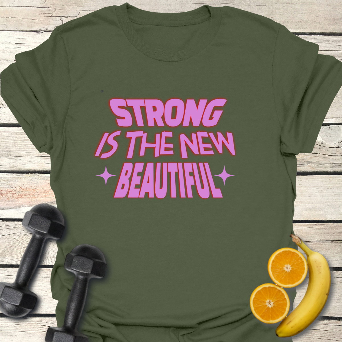 Strong Is the New Beautiful T-Shirt