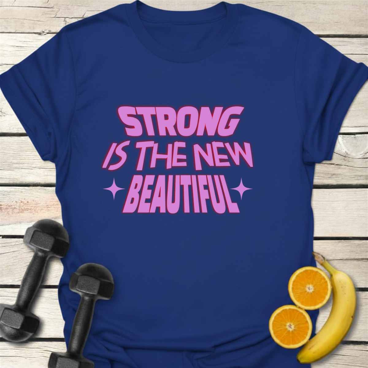 Strong Is the New Beautiful T-Shirt