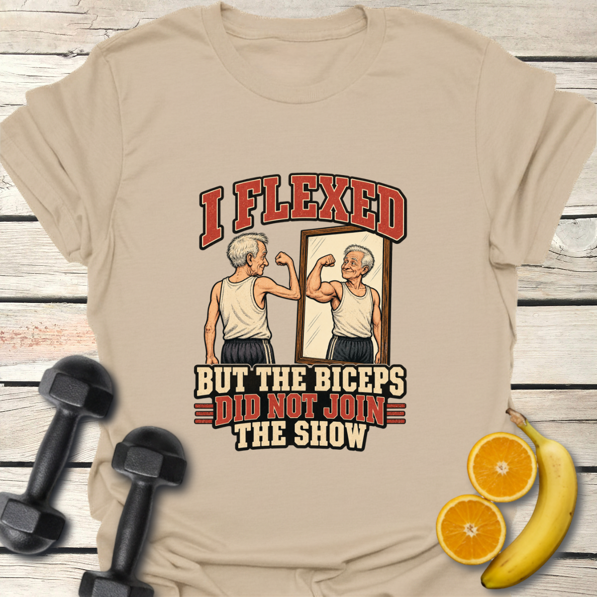 I Flexed but the Biceps did Not Join the Show T-Shirt