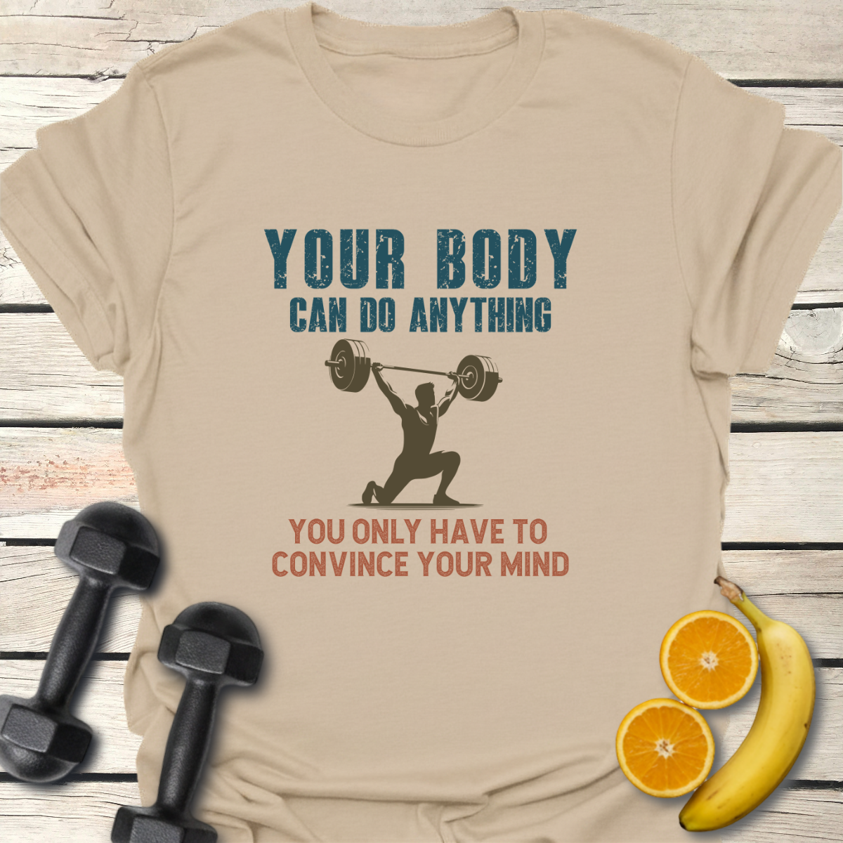 Your Body Can Do Anything T-Shirt