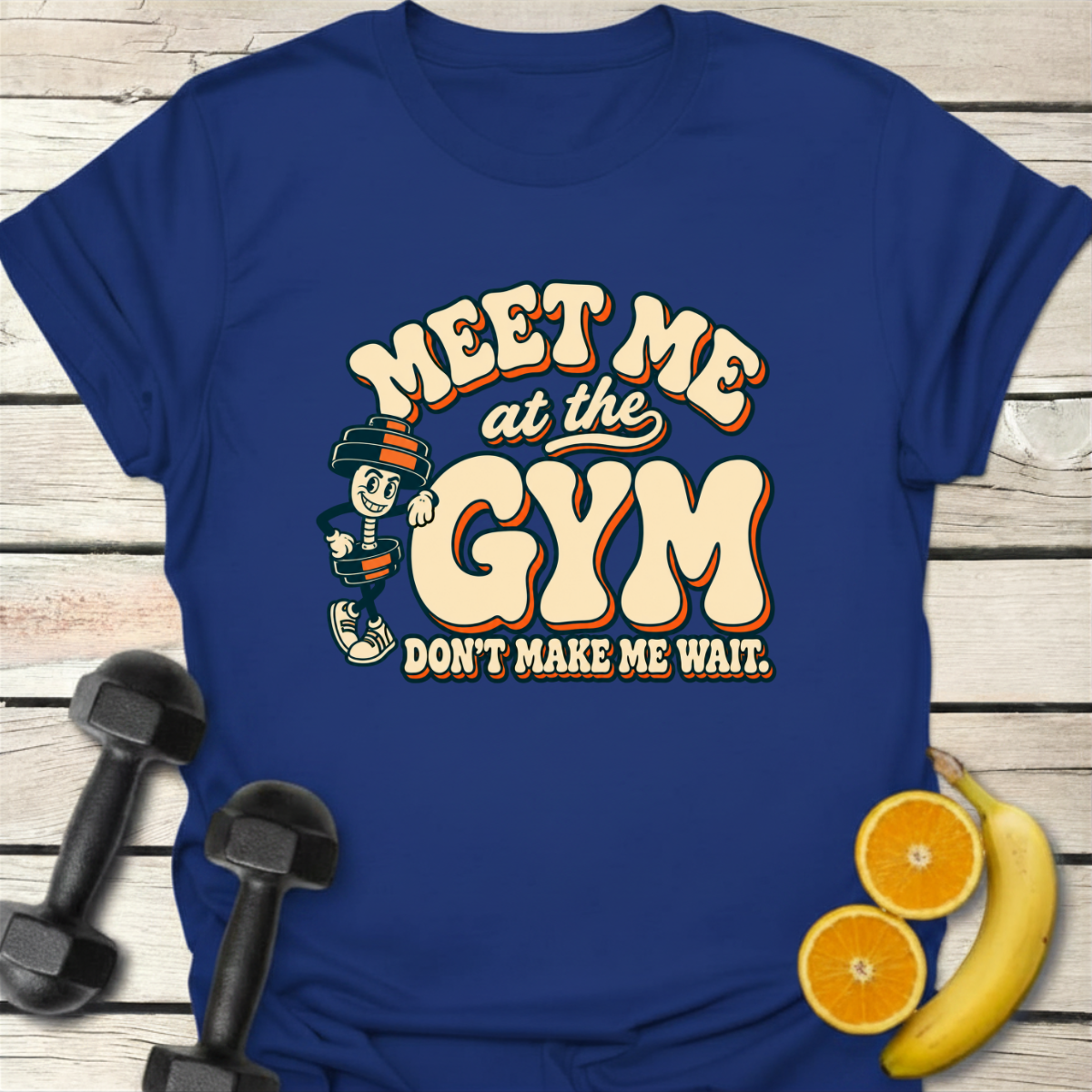 Don't Make Me Wait T-Shirt