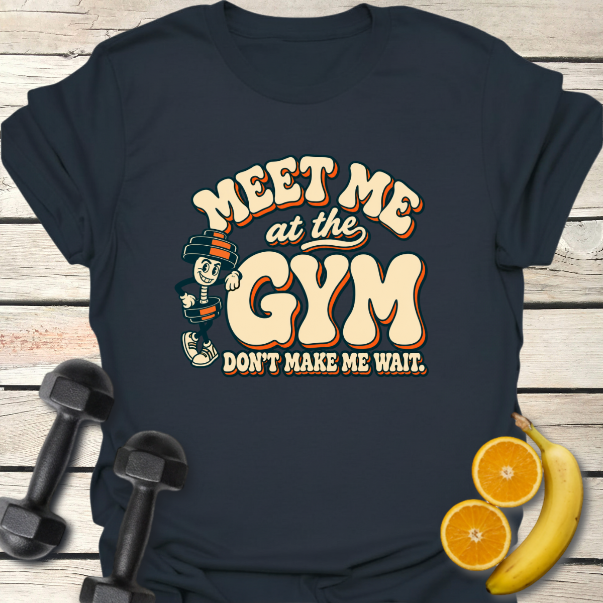 Don't Make Me Wait T-Shirt