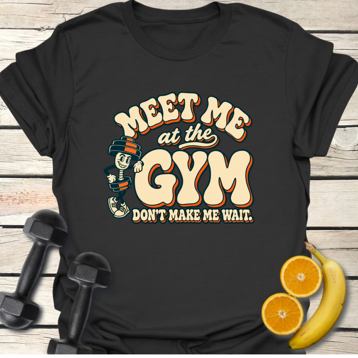 Don't Make Me Wait T-Shirt