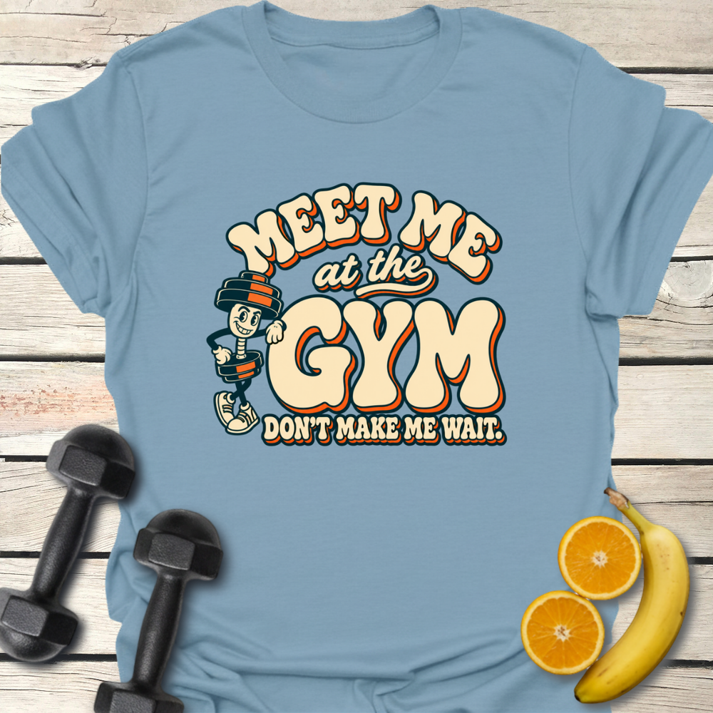 Don't Make Me Wait T-Shirt