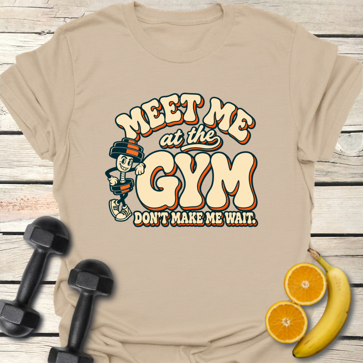 Don't Make Me Wait T-Shirt