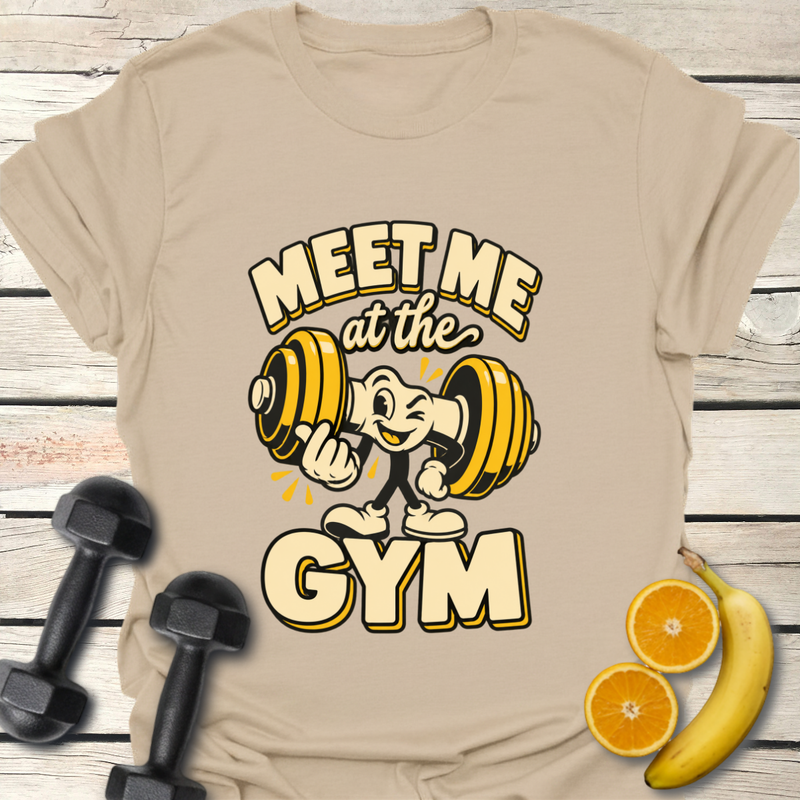Meet Me at the Gym T-Shirt