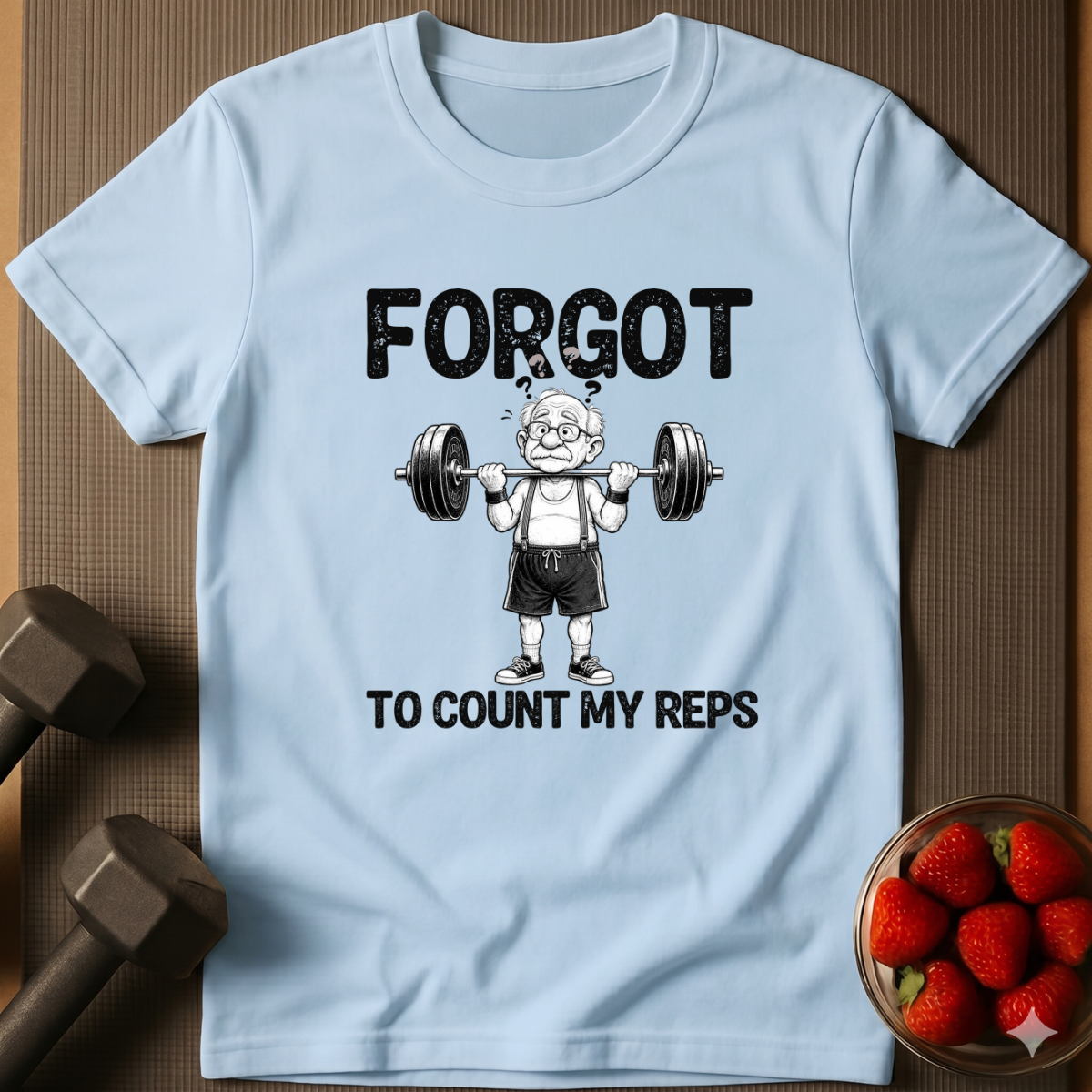 Forgot To Count My Reps. – Funny Gym T-Shirt