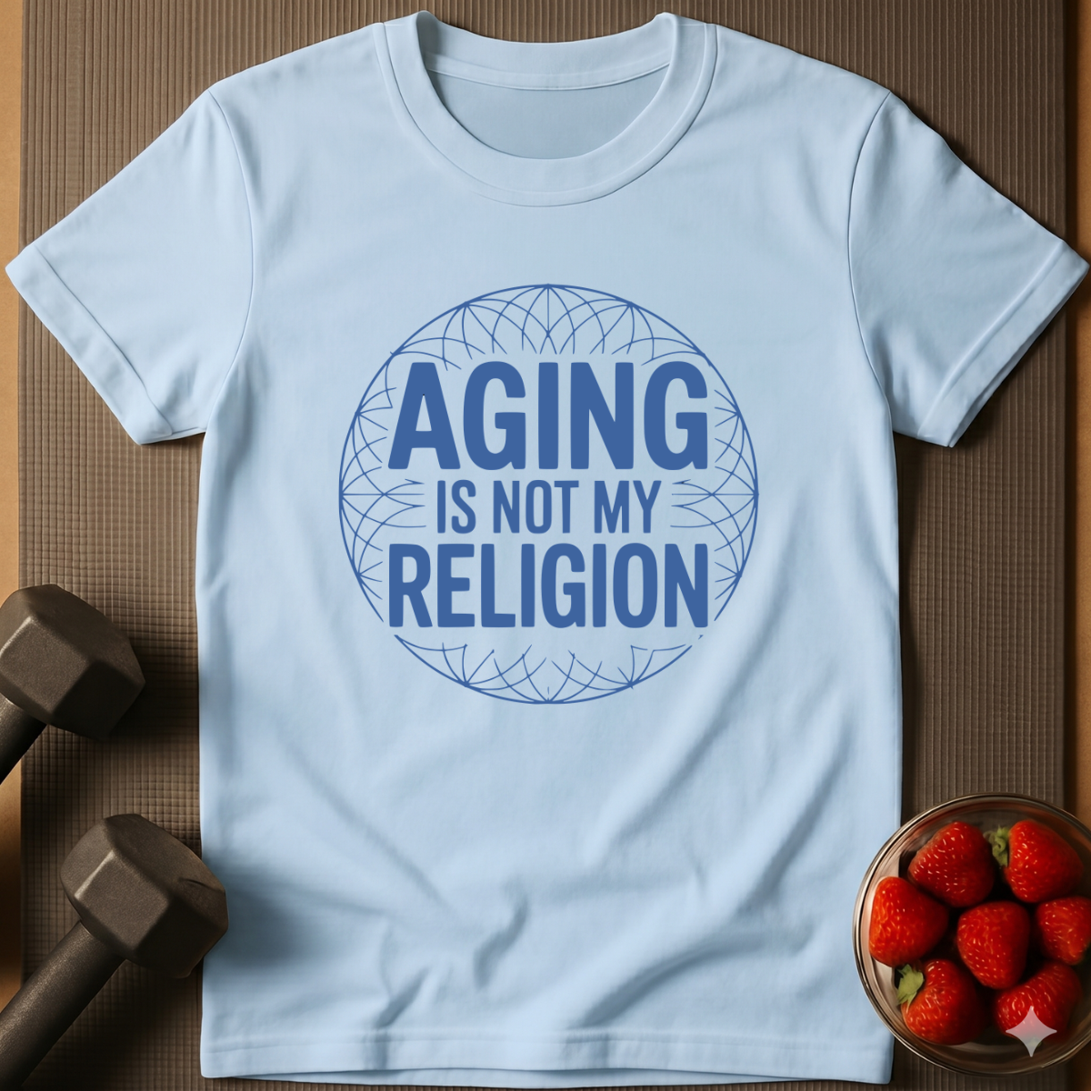 Aging Is Not My Religion T-Shirt