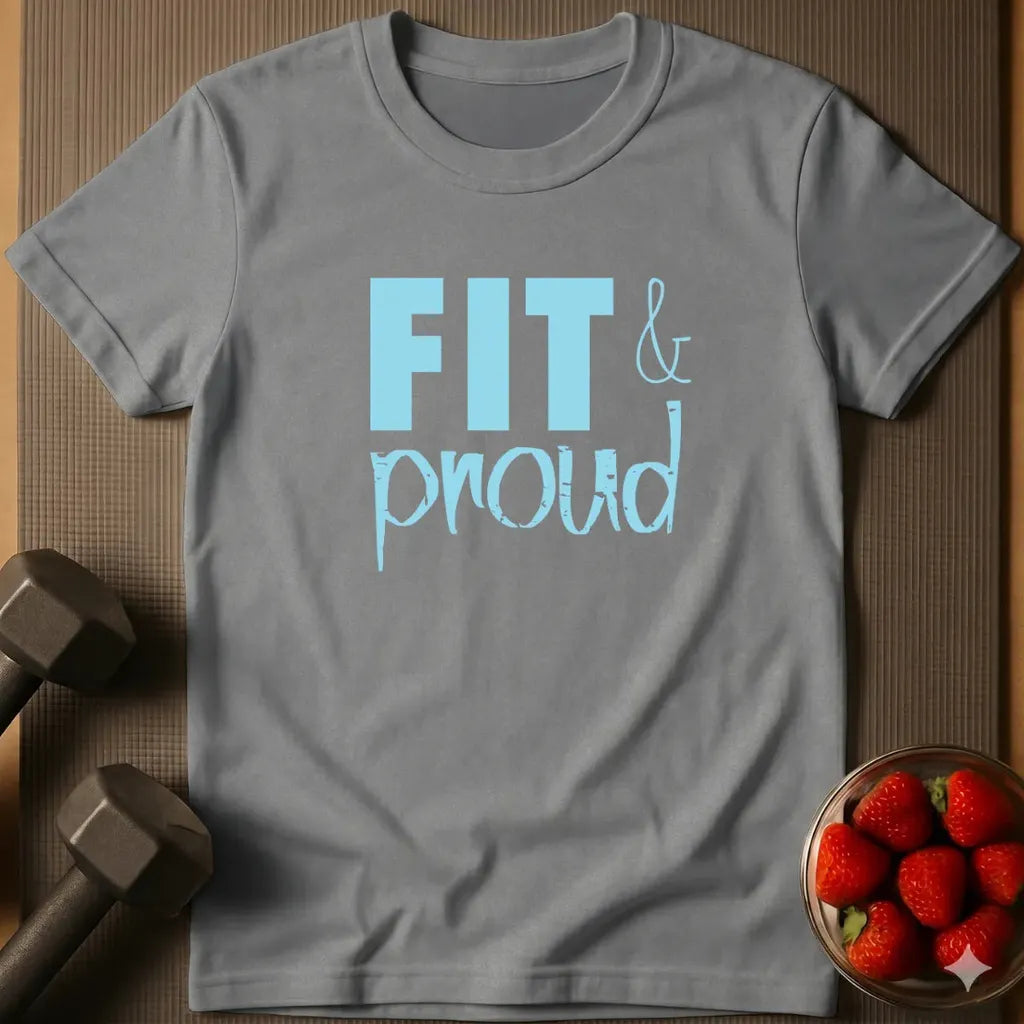 Fit & Proud T-Shirt