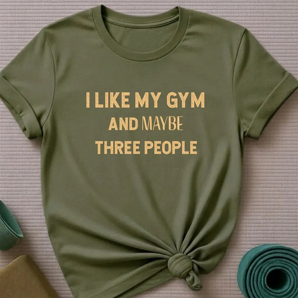 I Like My Gym T-Shirt