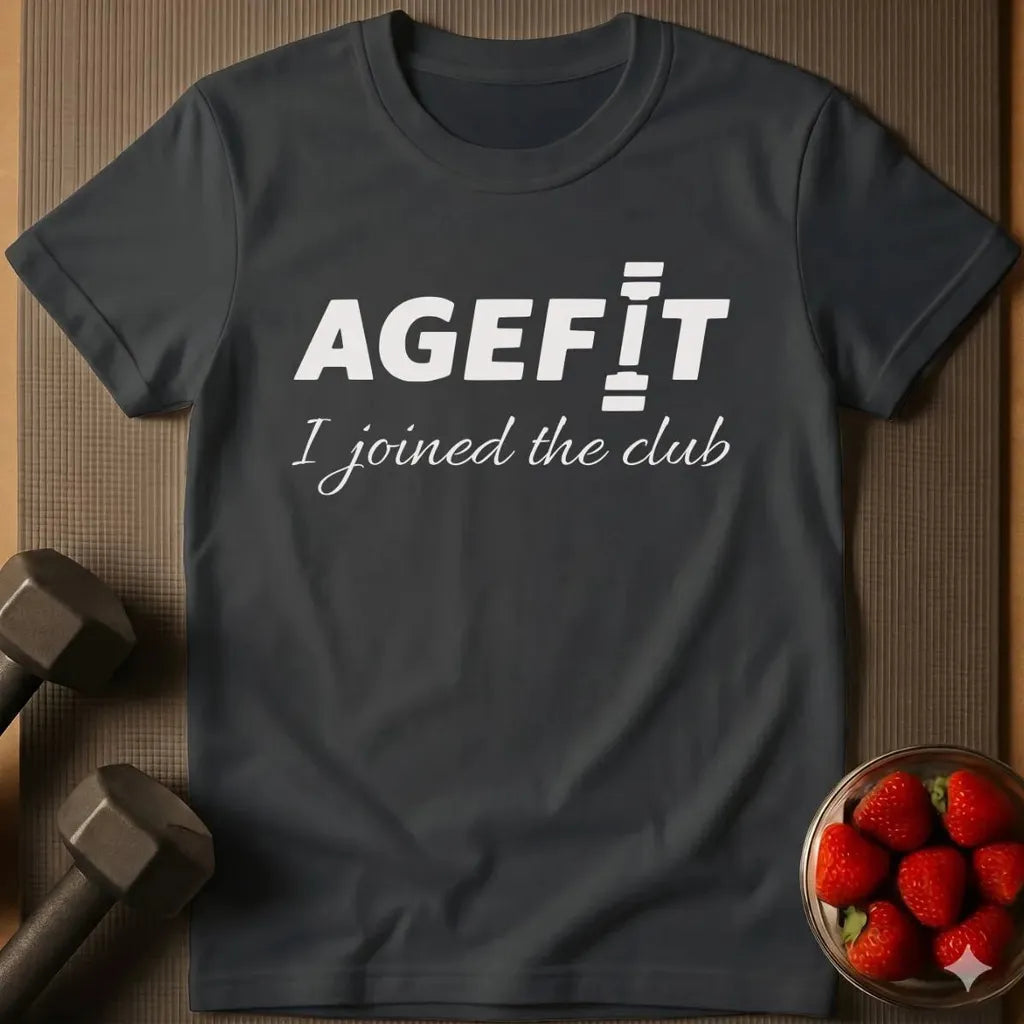 Agefit - I Joined the Club T-Shirt