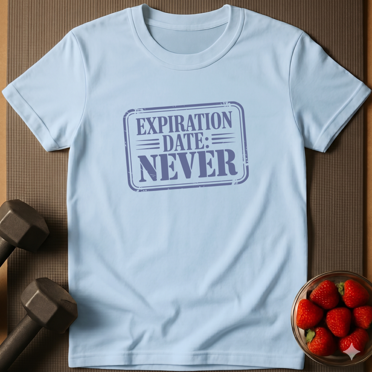 Expiration Date: Never. – Humor T-Shirt