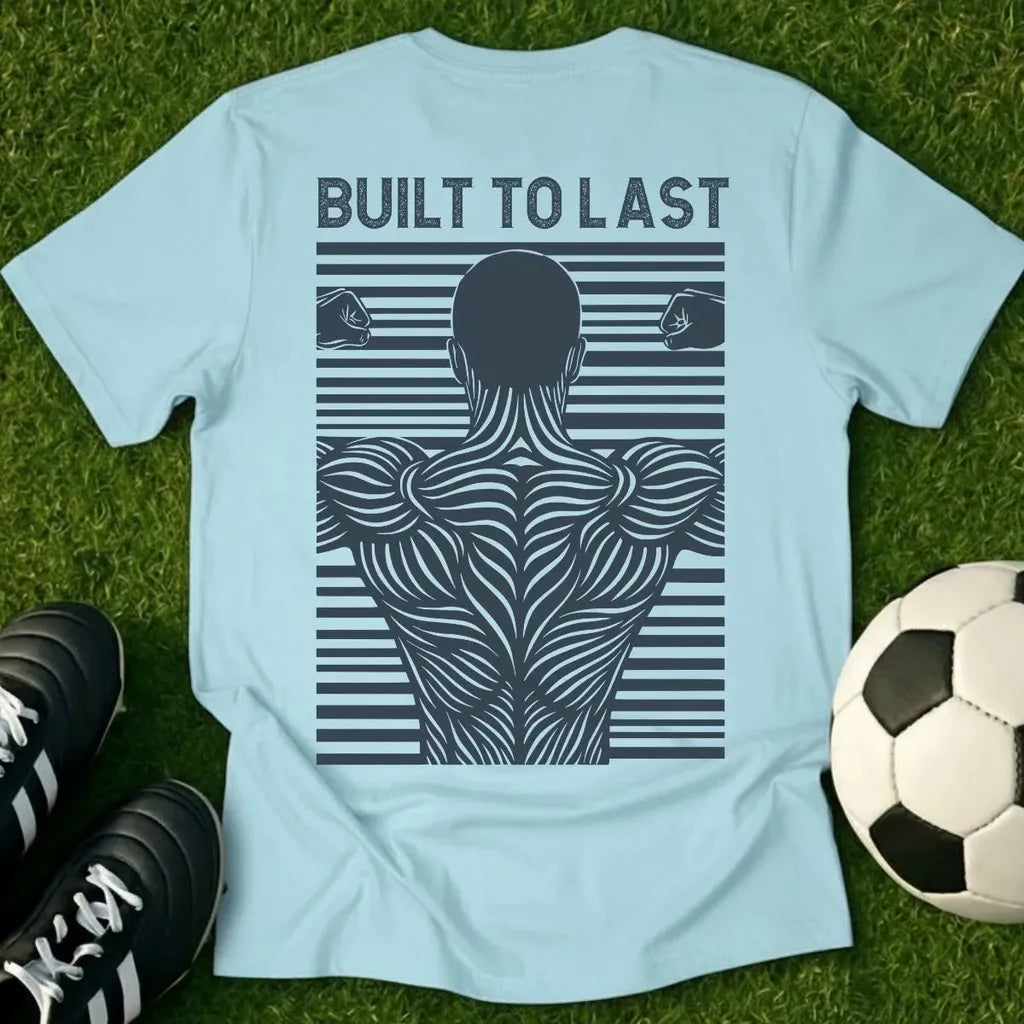Built to Last T-Shirt