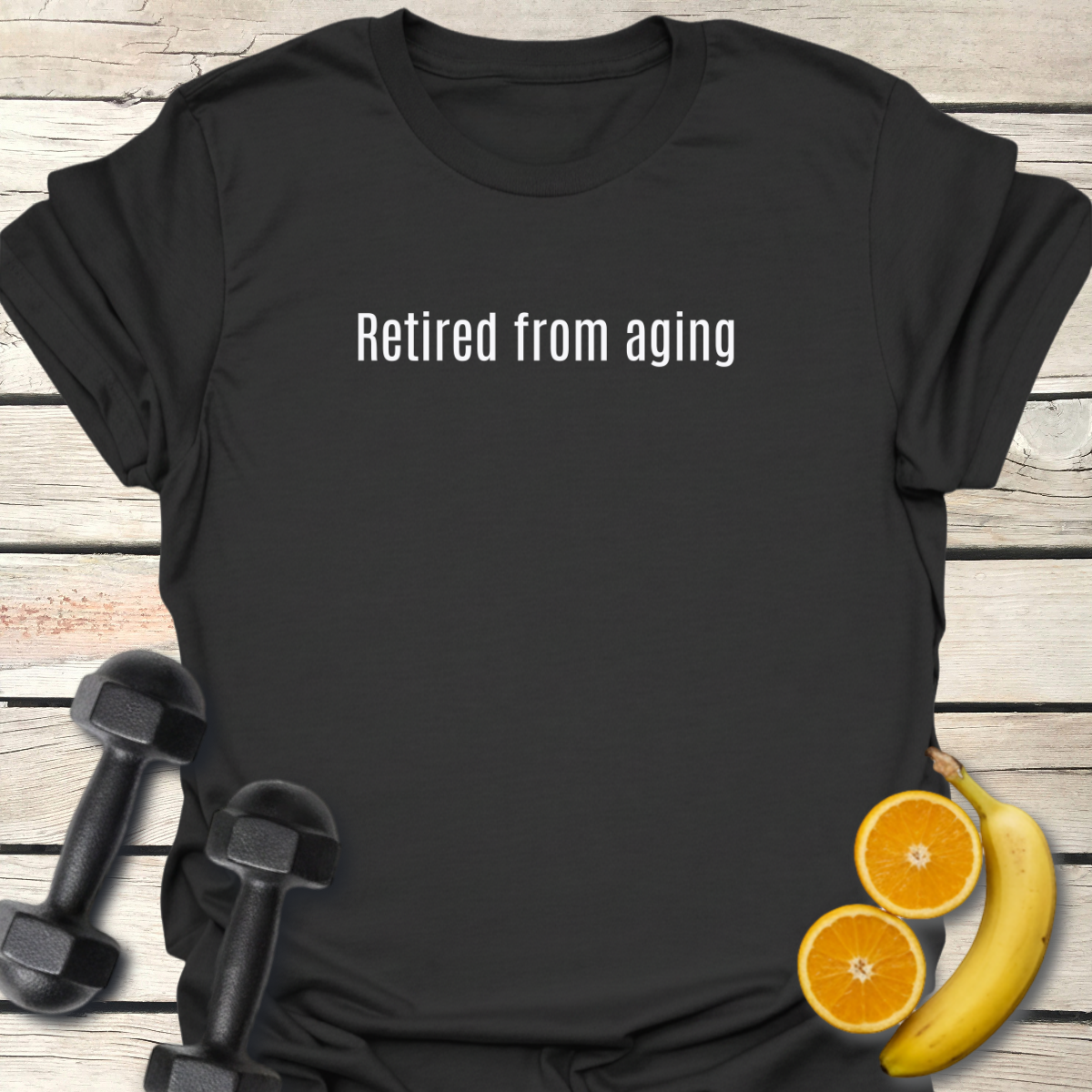Retired From Aging - T-Shirt