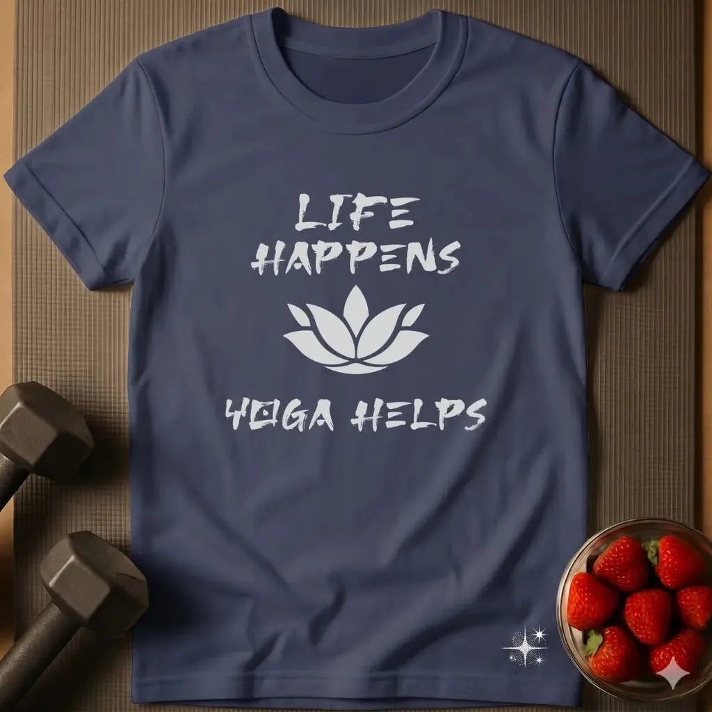 Life Happens Yoga Helps T-Shirt