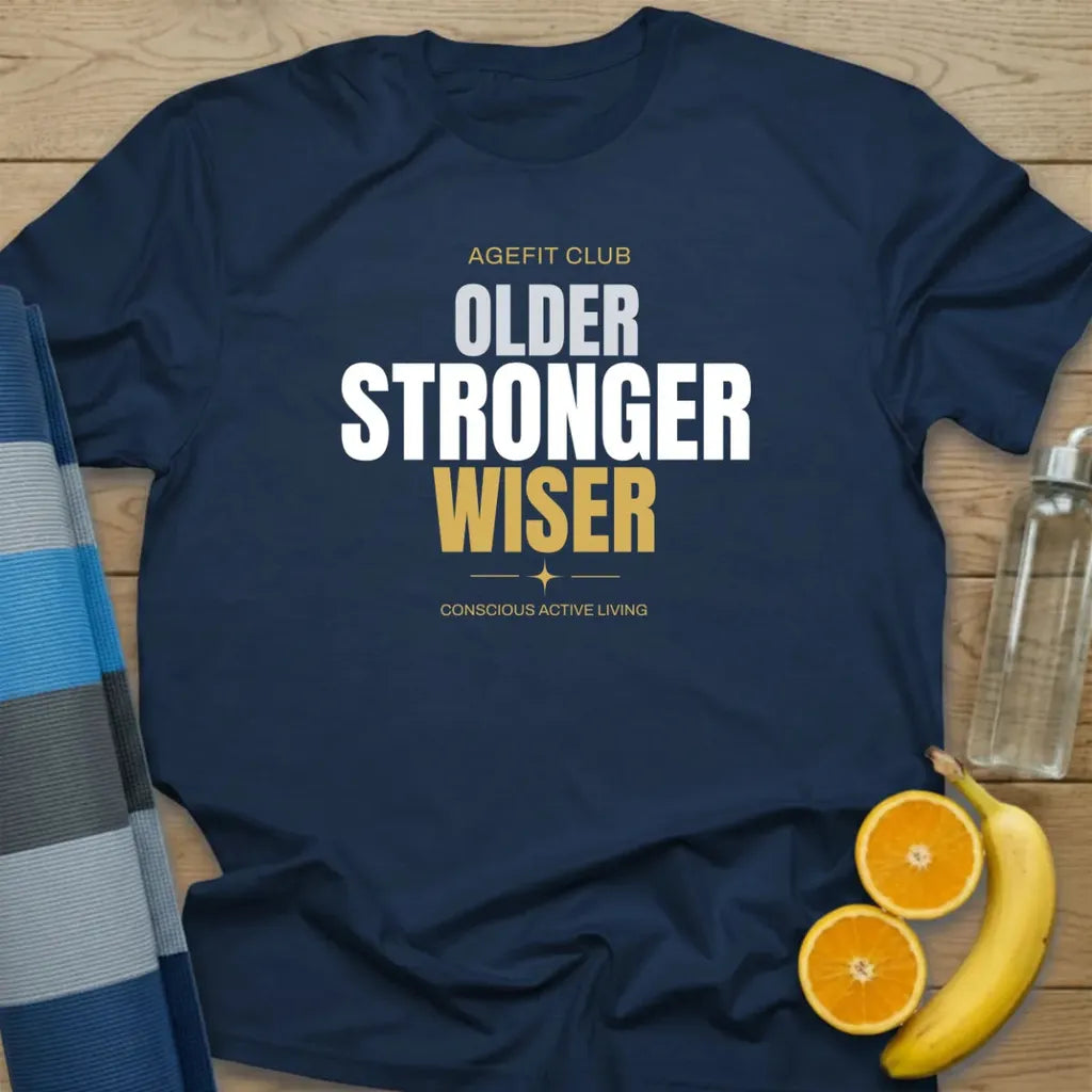 Older Stronger Wiser T-Shirt