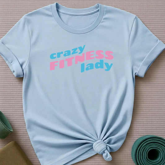 Crazy Fitness Lady T-Shirt