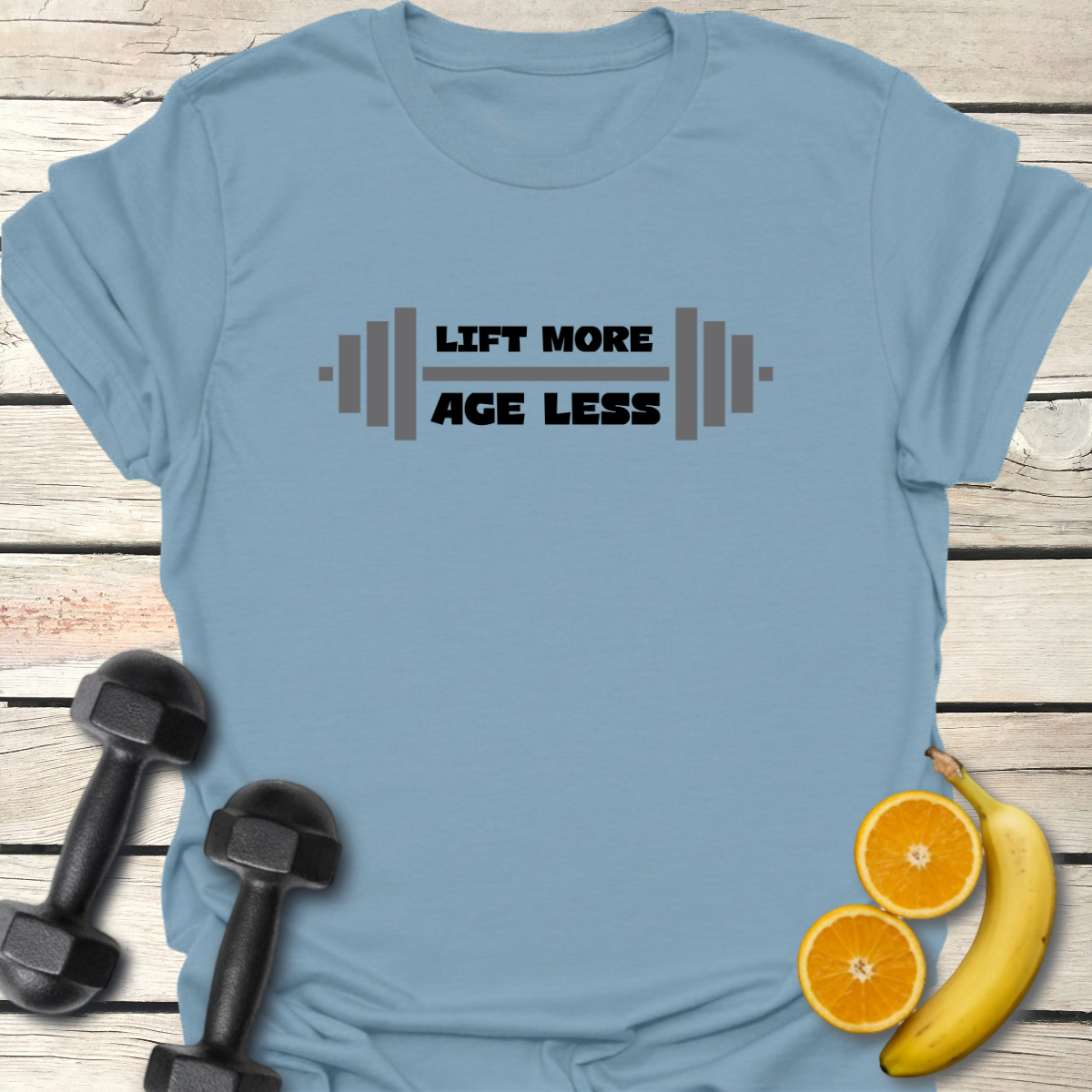 Lift More Age Less - T-Shirt