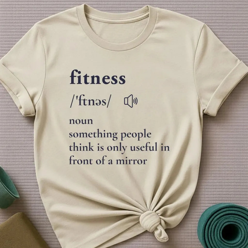 Fitness for Mirror T-shirt