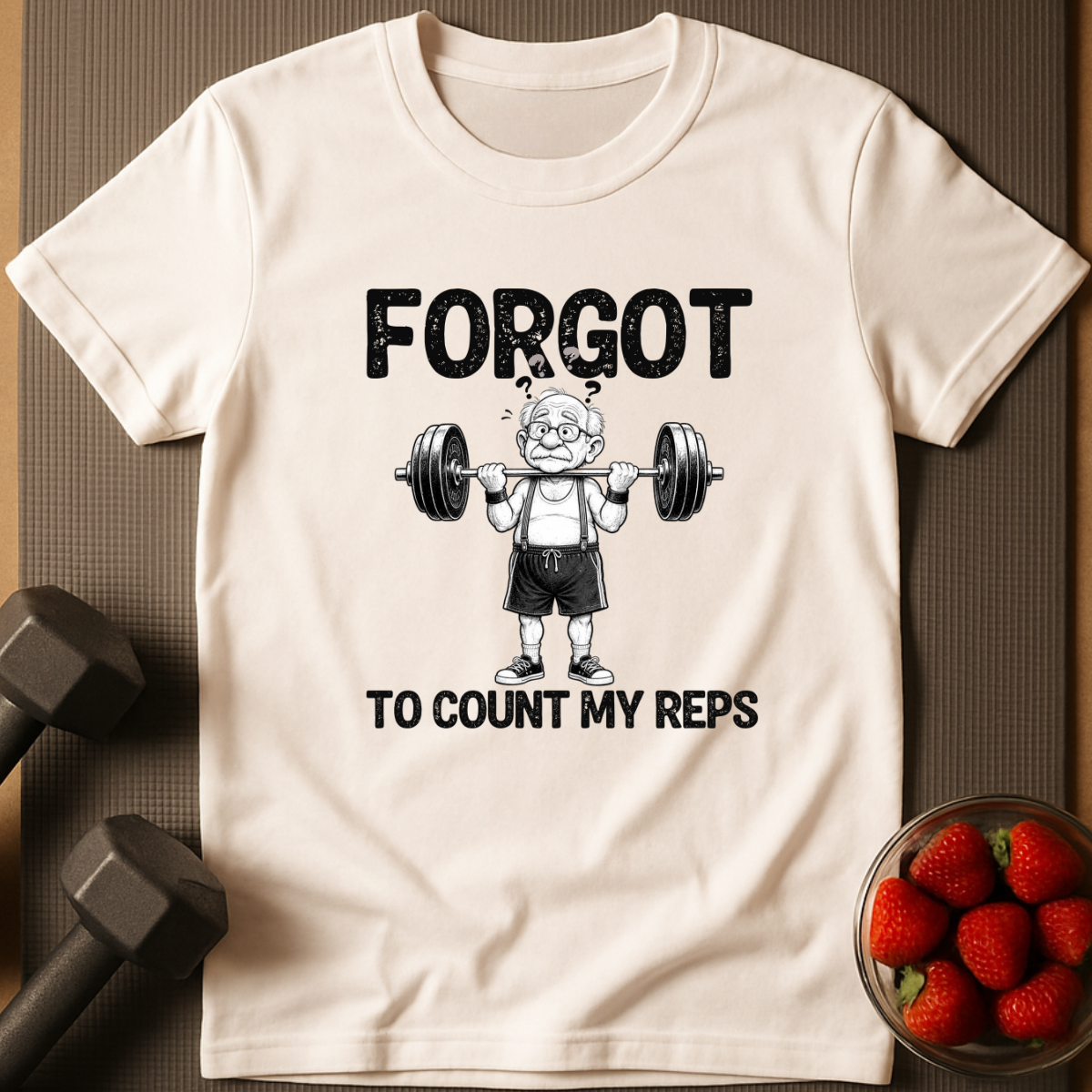 Forgot To Count My Reps. – Funny Gym T-Shirt