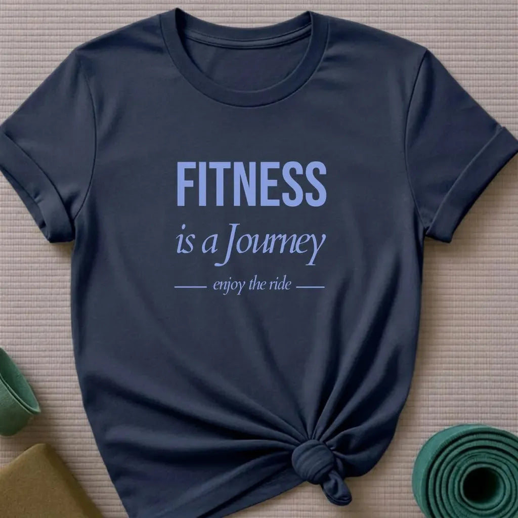 Fitness is a Journey T-Shirt