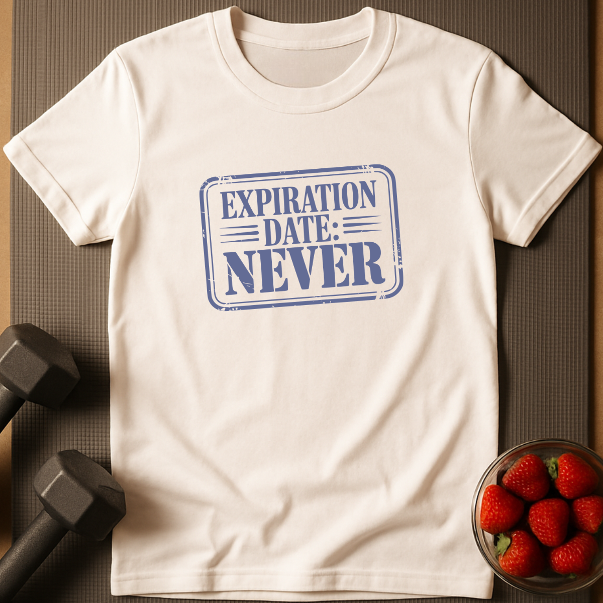 Expiration Date: Never. – Humor T-Shirt