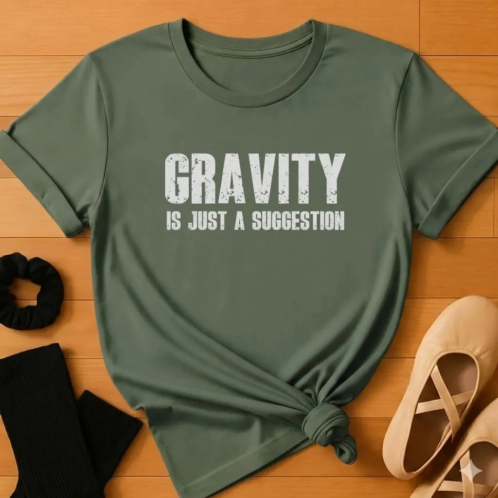 Gravity is Just a Suggestion T-Shirt