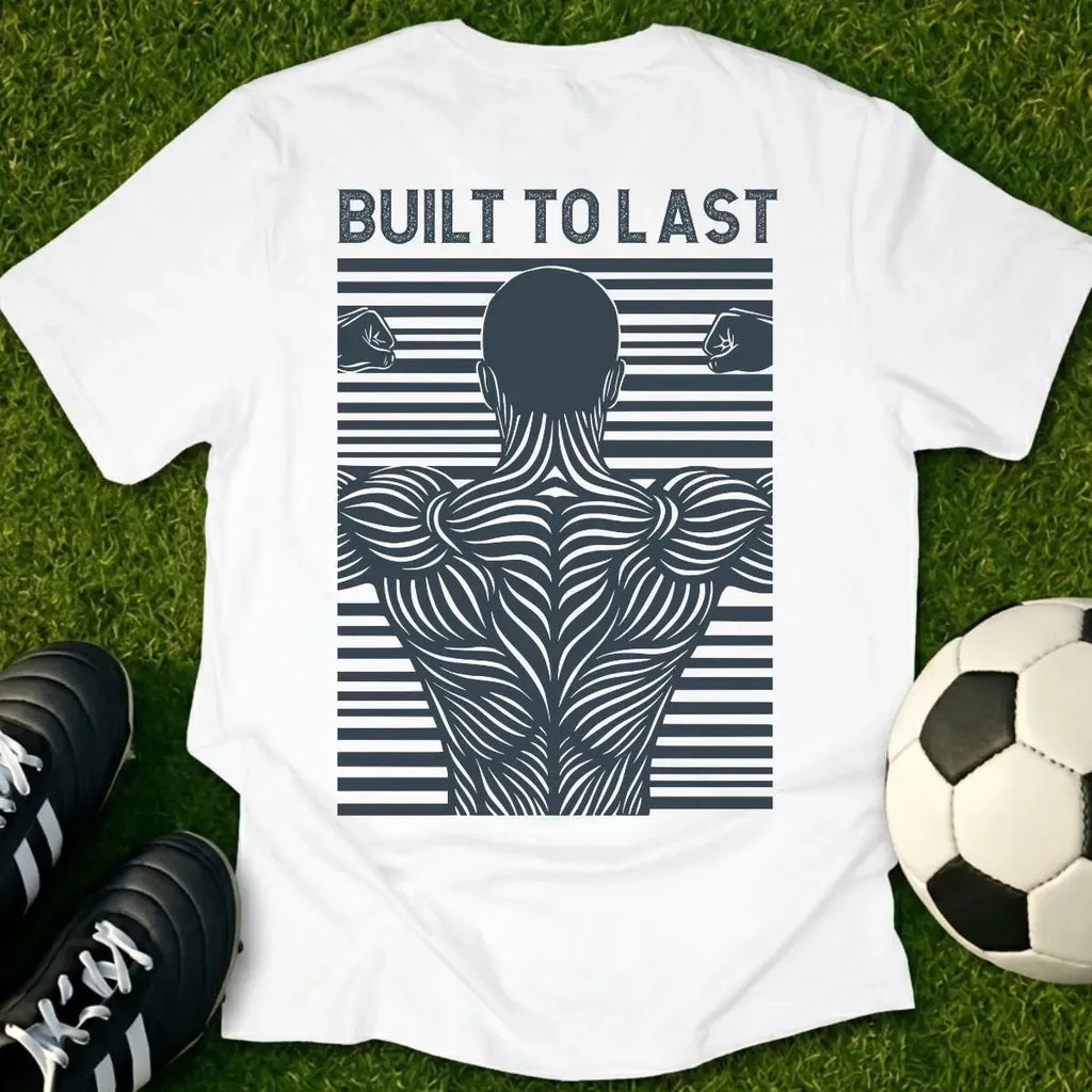 Built to Last T-Shirt