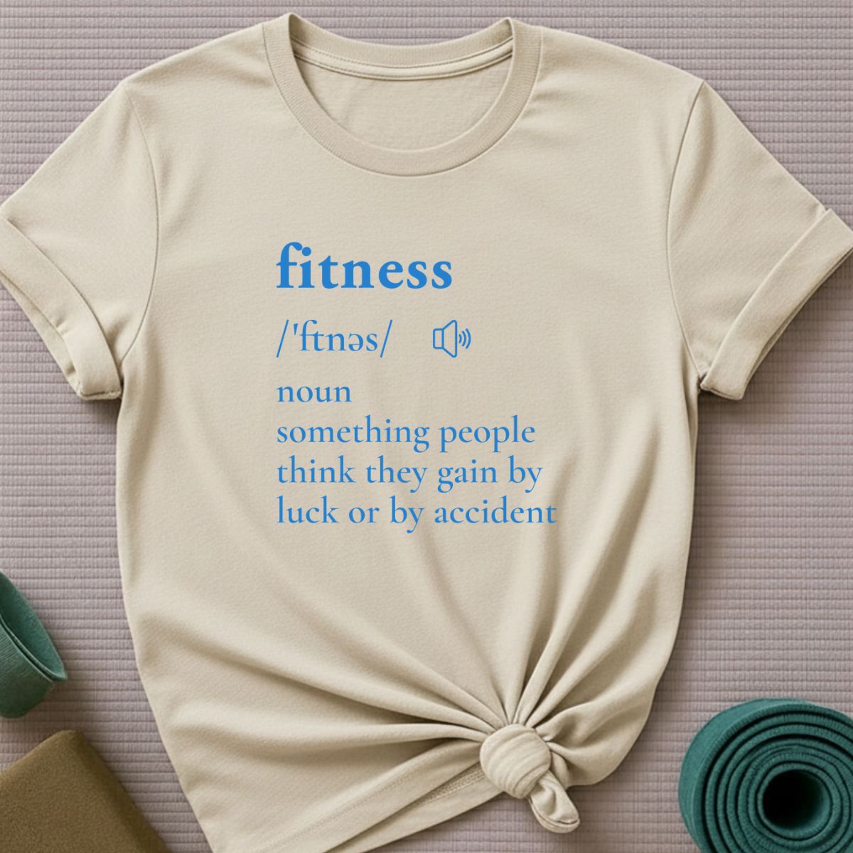 Fitness by Accident T-Shirt