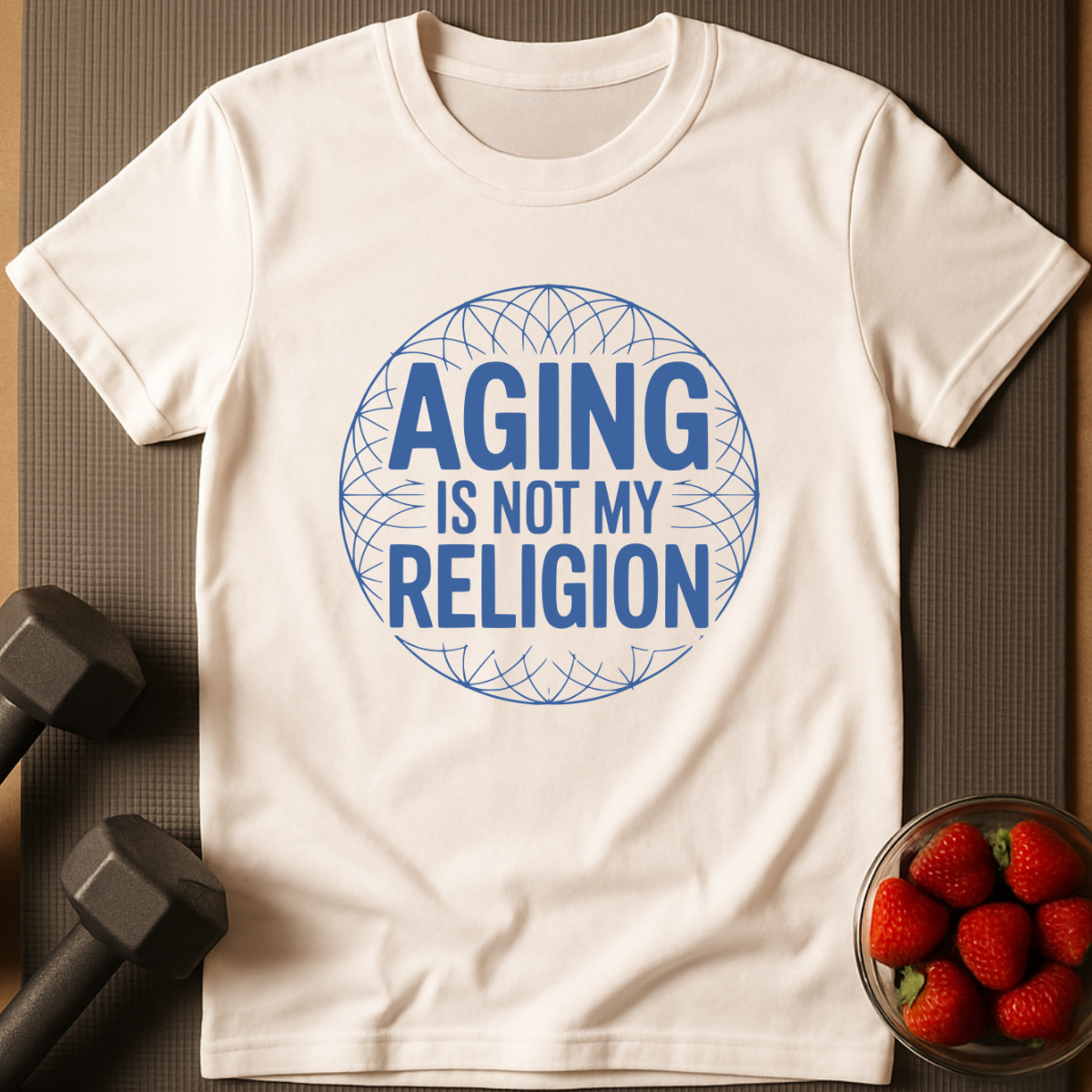 Aging Is Not My Religion T-Shirt