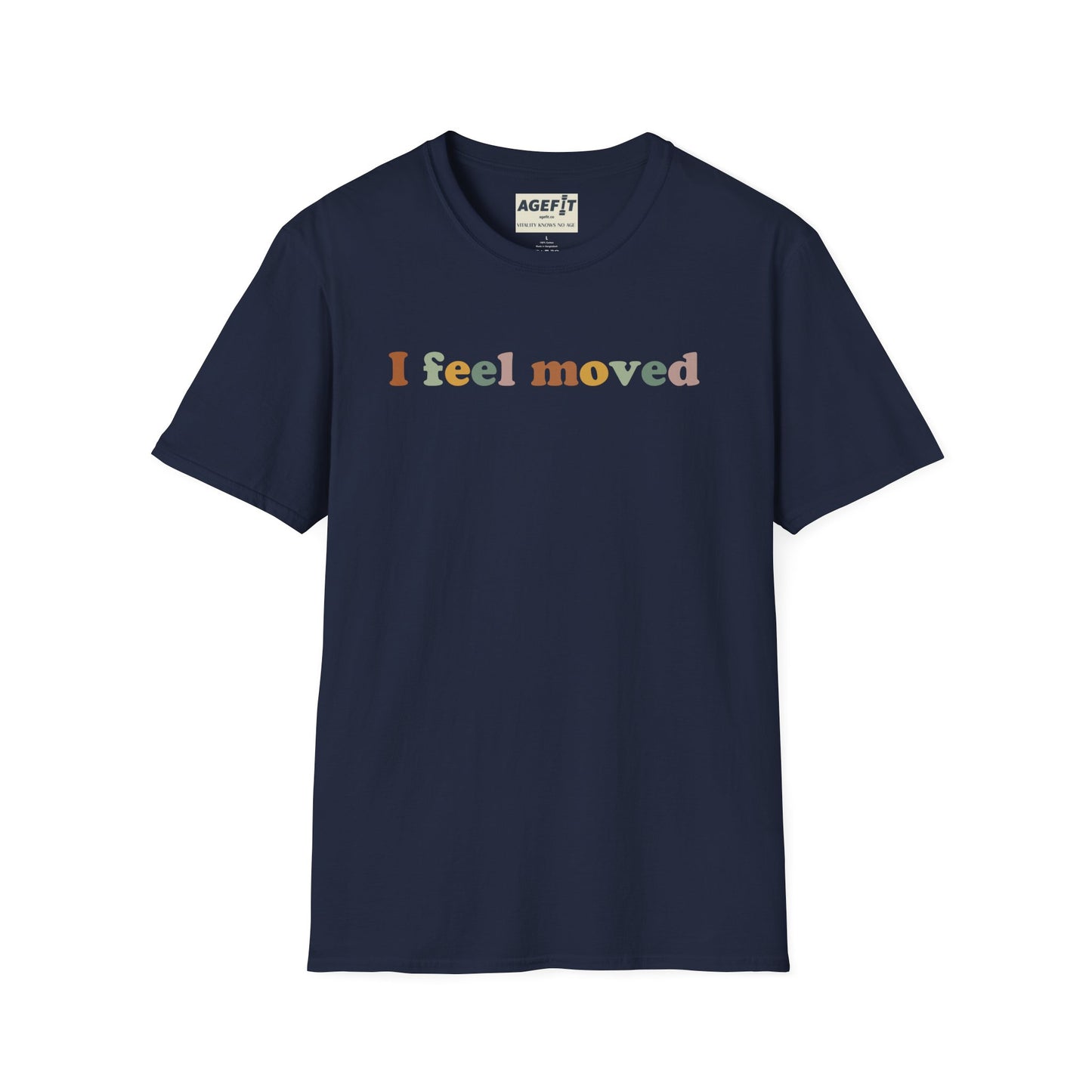 I Feel Moved T-Shirt