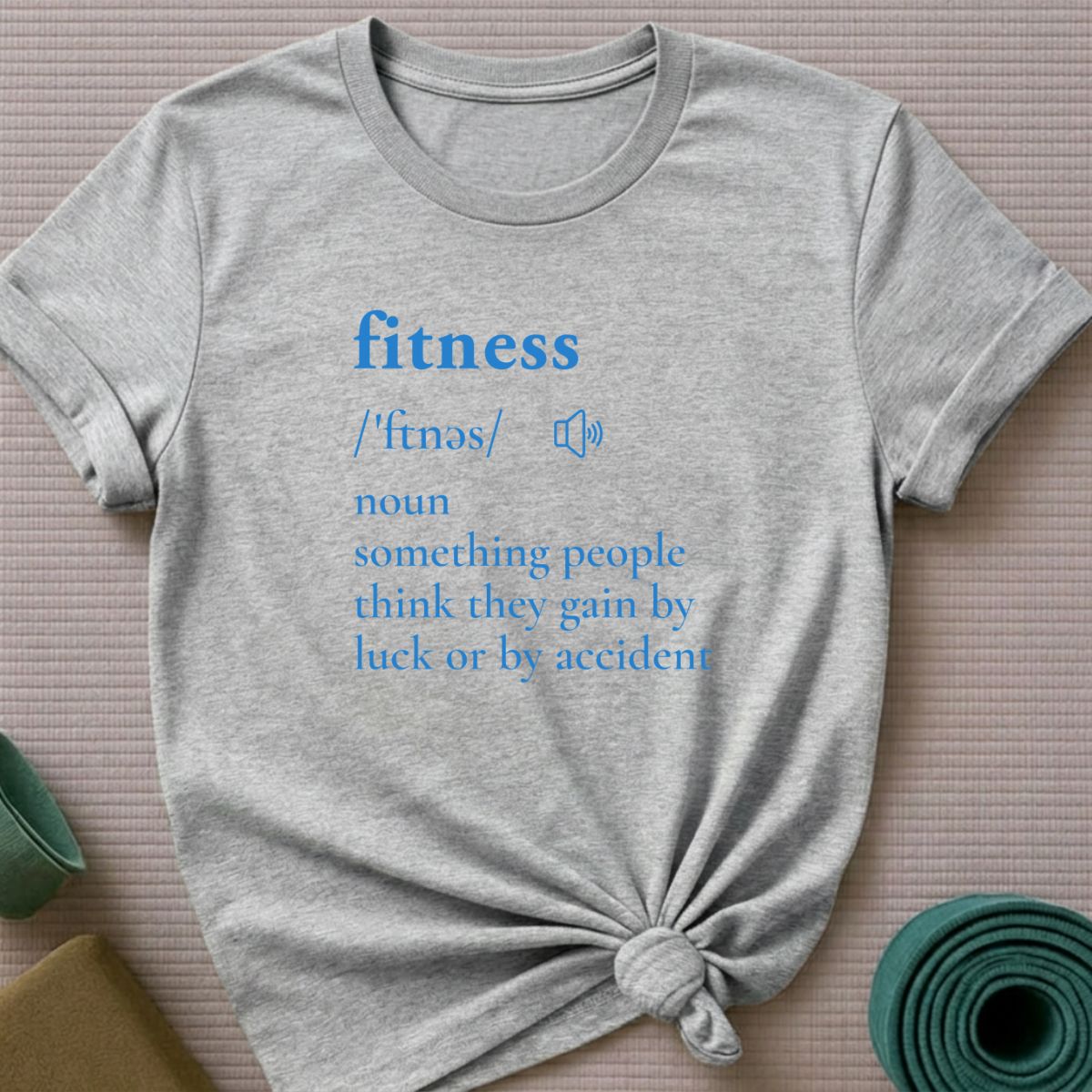 Fitness by Accident T-Shirt