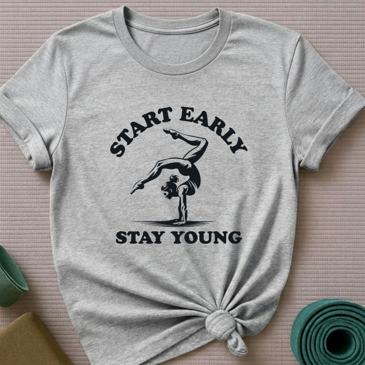 Start Early Stay Young T-Shirt