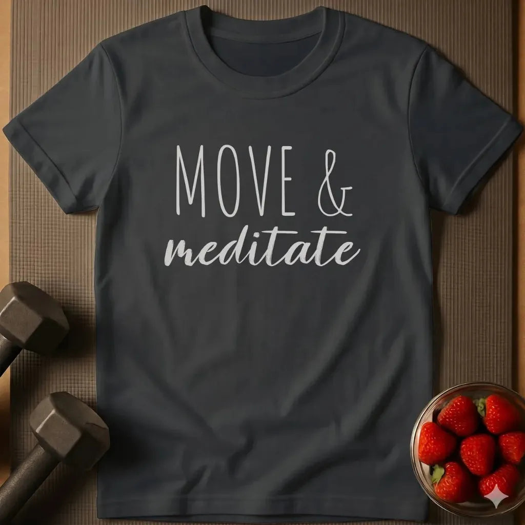 Move & Meditate T-Shirt