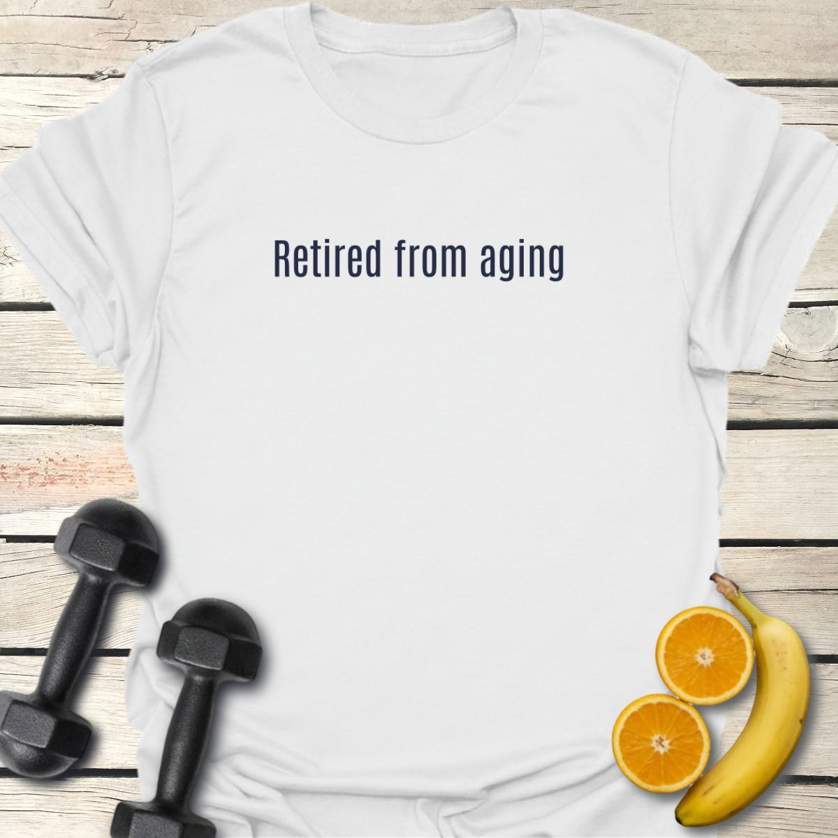 Retired From Aging - T-Shirt