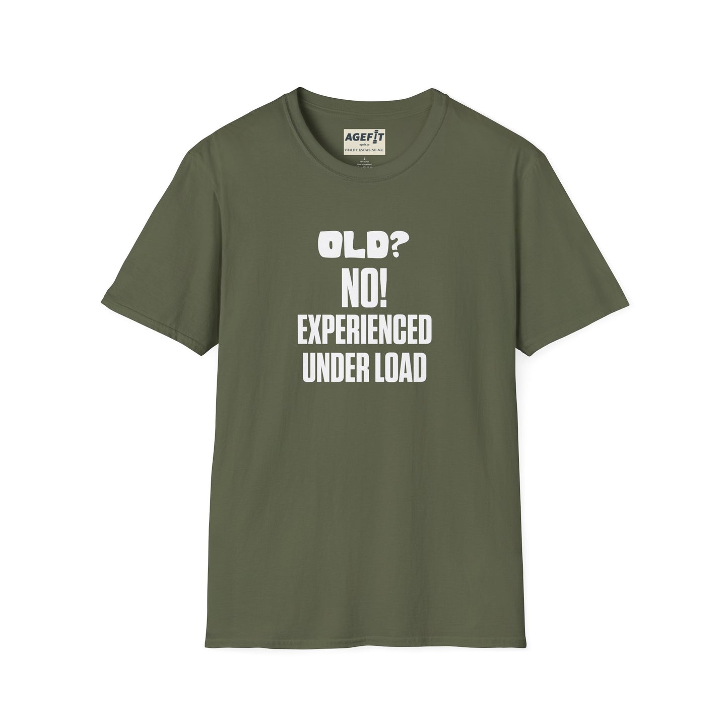 Old? No Experienced Under Load - T-Shirt